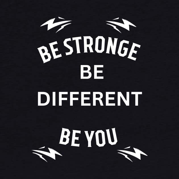 Be stronge be different be you , motivation by victor_creative
